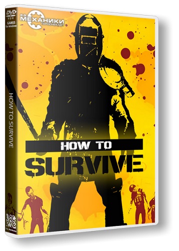 скриншот к How To Survive [Update 7] (2013/PC/Rus) RePack by R.G. Механики